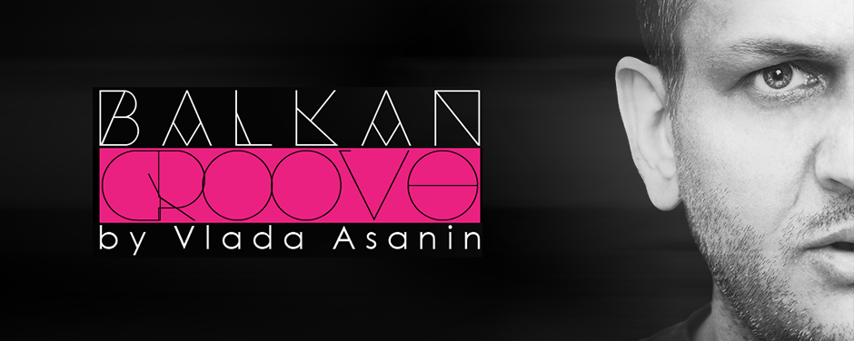 Vlada Asanin - Balkan Groove 031 (28 April 2017)
