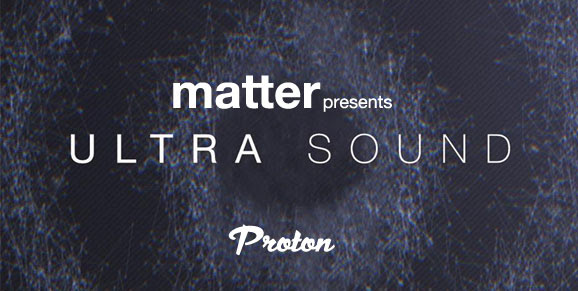 Matter - Ultra Sound 026 (2018-07-03)
