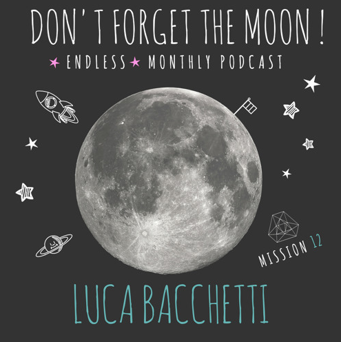 Luca Bacchetti - Don't Forget The Moon (2017-06-26)