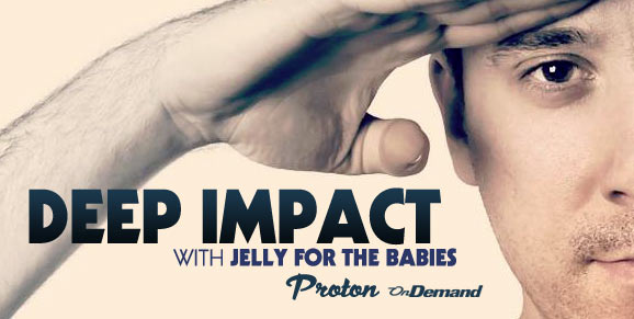 Jelly For The Babies - Deep Impact (2017-07-01)