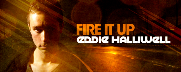 Eddie Halliwell - Fire It Up 418