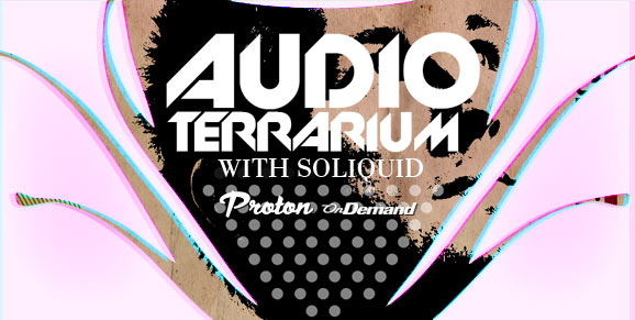 Soliquid - Audio Terrarium (2017-08-12)